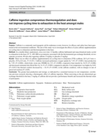 Caffeine ingestion compromises thermoregulation and does not improve cycling time to exhaustion in the heat amongst males