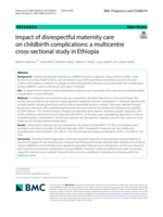 Impact of disrespectful maternity care on childbirth complications: a multicentre cross-sectional study in Ethiopia