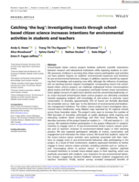 Catching ‘the bug’: Investigating insects through school‐based citizen science increases intentions for environmental activities in students and teachers