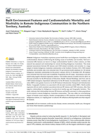 Built Environment Features and Cardiometabolic Mortality and Morbidity in Remote Indigenous Communities in the Northern Territory, Australia