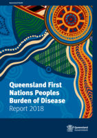 Queensland First Nations Peoples Burden of Disease: Report 2018