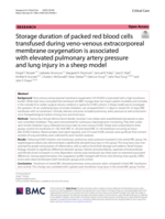 Storage duration of packed red blood cells transfused during veno-venous extracorporeal membrane oxygenation is associated with elevated pulmonary artery pressure and lung injury in a sheep model