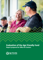 Evaluation of the Age friendly Fund: Report prepared for Office for Seniors