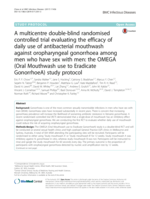 A multicentre double-blind randomised controlled trial evaluating the efficacy of daily use of antibacterial mouthwash against oropharyngeal gonorrhoea among men who have sex with men: the OMEGA (Oral Mouthwash use to Eradicate GonorrhoeA) study protocol