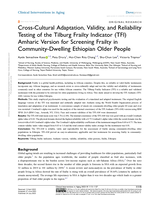 Cross-Cultural Adaptation, Validity, and Reliability Testing of the Tilburg Frailty Indicator (TFI) Amharic Version for Screening Frailty in Community-Dwelling Ethiopian Older People