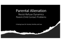 Parental Alienation, Resist-Refuse Dynamics, Parent-Child Contact Problems: A Vexing Issue for Society, Families and Law