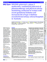 DIVINE–pilot trial: a phase 2 multicentre, randomised pilot trial of pharmacotherapy and physical activity monitoring conducted in women with recent gestational diabetes and increased risk of type 2 diabetes recruited from tertiary referral hospitals in Australia