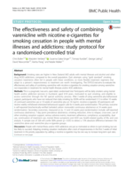 The effectiveness and safety of combining varenicline with nicotine e-cigarettes for smoking cessation in people with mental illnesses and addictions: study protocol for a randomised-controlled trial