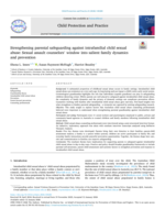 Strengthening parental safeguarding against intrafamilial child sexual abuse: Sexual assault counselors’ window into salient family dynamics and prevention