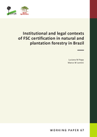 Institutional and legal contexts of FSC certification in natural and plantation forestry in Brazil [Working Paper 67]