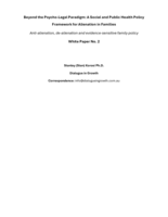 Beyond the Psycho-Legal Paradigm: A Social and Public Health Policy Framework for Alienation in Families Anti-alienation, de-alienation and evidence-sensitive family policy White Paper No. 2