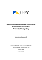 Determining how undergraduate student nurses develop professional wisdom: A Grounded Theory Study