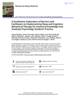 A Qualitative Exploration of Barriers and Facilitators to Implementing Sleep and Cognitive Behavioral Therapy for Insomnia Knowledge Into Graduate Psychology Students' Practice
