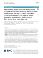 Effectiveness, safety and cost-effectiveness of vaporized nicotine products versus nicotine replacement therapy for tobacco smoking cessation in a low-socioeconomic status Australian population: a study protocol for a randomized controlled trial