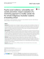 Psycho-social resilience, vulnerability and suicide prevention: impact evaluation of a mentoring approach to modify suicide risk for remote Indigenous Australian students at boarding school