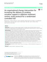 An organisational change intervention for increasing the delivery of smoking cessation support in addiction treatment centres: study protocol for a randomized controlled trial