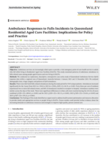 Ambulance Responses to Falls Incidents in Queensland Residential Aged Care Facilities: Implications for Policy and Practice