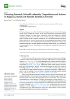 Visioning Forward: School Leadership Dispositions and Actions in Regional, Rural and Remote Australian Schools