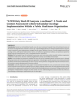 "It Will Only Work If Everyone is on Board": A Needs and Context Assessment to Inform Exercise Oncology Implementation Within a Public Healthcare Organisation