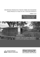 Repurposing Preservative-treated Timber and Engineered Wood Products at End-of-life: A Circular Approach [Final Project Report]