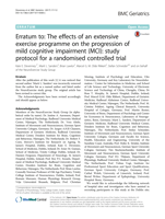 Erratum to: The effects of an extensive exercise programme on the progression of Mild Cognitive Impairment (MCI): study protocol for a randomised controlled trial