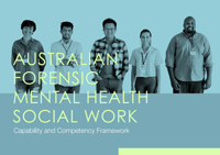 Australian Forensic Mental Health Social Work: Capability and Competency Framework