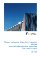 Moreton Multicultural Unique Mums Evaluation - MMUMs Centre Against Domestic Abuse, Moreton Bay Final Evaluation Report