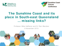The Sunshine Coast and South-east Queensland … missing links?