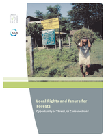 Local Rights and Tenure for Forests: Opportunity or Threat for Conservation?