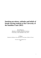 Smoking prevalence, attitudes and beliefs of female nursing students at the University of the Sunshine Coast (2012)