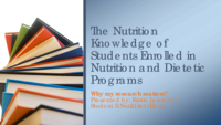 The nutrition knowledge of students enrolled in nutrition and dietetic programs