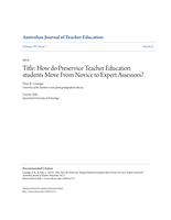 How do Pre service Teacher Education students Move From Novice to Expert Assessors?