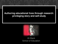 Authoring educational lives through research: Privileging story and self-study