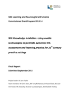 WIL Knowledge in Motion: Using mobile technologies to facilitate authentic WIL assessment and learning practice for 21st Century practice settings. Final report