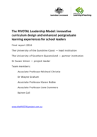 The PIVOTAL Leadership Model: innovative curriculum design and enhanced postgraduate learning experiences for school leaders [Final Report]
