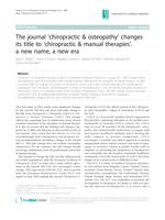 The journal 'chiropractic & osteopathy' changes its title to 'chiropractic & manual therapies'. a new name, a new era