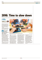 2016: Time to slow down: Feeling rushed? Slow movements are popping up everywhere to counteract the stresses of the fast life