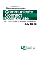 2011 University Research Conference: Bridging disciplinary divides: Communicate, Connect, Collaborate