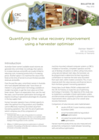 Quantifying the value recovery improvement using a harvester optimiser. CRC for Forestry Bulletin 26, May 2012