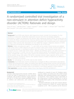 A randomized controlled trial investigation of a non-stimulant in attention deficit hyperactivity disorder (ACTION): Rationale and design