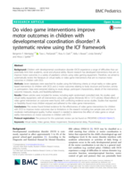 Do video game interventions improve motor outcomes in children with developmental coordination disorder? A systematic review using the ICF framework
