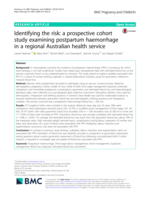 Identifying the risk: a prospective cohort study examining postpartum haemorrhage in a regional Australian health service