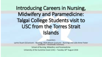 Introducing Careers in Nursing, Midwifery and Paramedicine: Talgai College Students visit to USC from the Torres Strait Islands