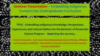 Embedding Indigenous Knowledge, Perspectives, Experiences and Cultural Safety into the Bachelor of Paramedic Science Program - Beginning the Journey