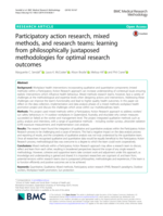 Participatory action research, mixed methods, and research teams: learning from philosophically juxtaposed methodologies for optimal research outcomes