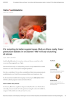 It’s tempting to believe good news. But are there really fewer premature babies in lockdown? We’re likely clutching at straws
