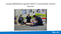 Using PebblePad to grade OSCE's in paramedic clinical courses