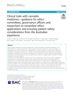 Clinical trials with cannabis medicines—guidance for ethics committees, governance officers and researchers to streamline ethics applications and ensuring patient safety: considerations from the Australian experience