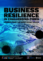 Business Resilience in Challenging Times: Lessons from the Moreton Bay Region
