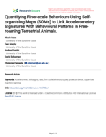 Quantifying Finer-scale Behaviours Using Selforganising Maps (SOMs) to Link Accelerometery Signatures With Behavioural Patterns in Freeroaming Terrestrial Animals